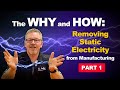 The Why and How to Remove Static Electricity & Electrostatic Discharge (ESD) Part 1!