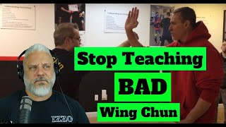 Stop Teaching BAD Wing Chun