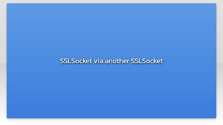 SSLSocket via another SSLSocket