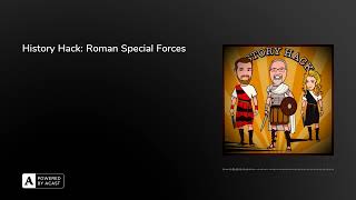 History Hack: Roman Special Forces