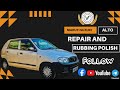 Maruti Suzuki Alto Rubbing And Polishing Video ❤️❤️❤️❤️ Please Subscribe Our YouTube channel ❤️