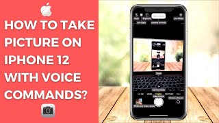 How to take picture on iPhone 12 with voice commands?
