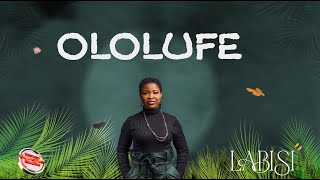 Labisi - Ololufe (Official Audio + Lyrics)