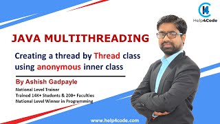 #14 Creating a thread by Thread class using anonymous inner class in Java | By Ashish Gadpayle