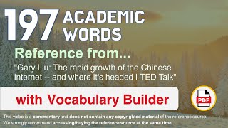 197 Academic Words Words Ref from "The rapid growth of the Chinese internet -- and [...], TED"