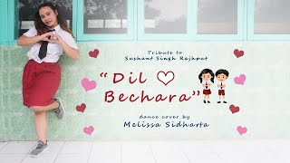 DIL BECHARA | Tribute to Sushant Singh Rajput  | Dance Cover by Melissa Sidharta |
