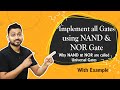 Implement all Gates using NAND & NOR Gate | Why NAND & NOR are called Universal Gates