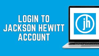 How to Login to Jackson Hewitt Account 2024 | Jackson Hewitt Online Login