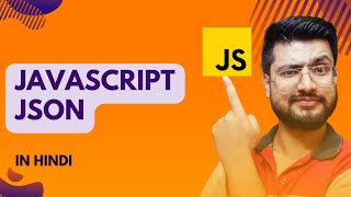 JSON in Javascript | JSON | JavaScript Tutorial for beginners in Hindi #35