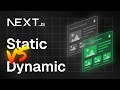 Next.js Explained: Static vs. Dynamic rendering