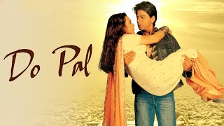 Do Pal Ruka Khwabon Ka Karwan | Lata Mangeshkar, Sonu Nigam | Veer-Zaara | Shah Rukh Khan | Sad Song