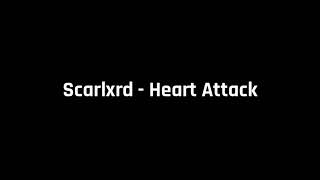 scarlxrd - “Heart Attack” (Audio)