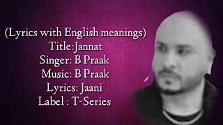 Jannat full lyrical  song | English Translation | B Praak