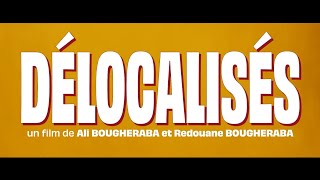 DÉLOCALISÉS – Bande-annonce