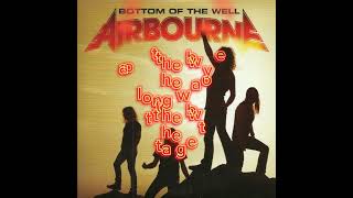 AirbournE - Bottom of the Well Lyrics