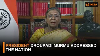 President Droupadi Murmu addressed the nation | DD India