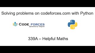 Solving problems on codeforces.com with Python - "339A - Helpful Maths"