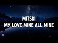 Mitski - My Love Mine All Mine (Lyrics Video)