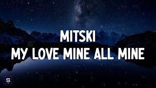Mitski - My Love Mine All Mine (Lyrics Video)