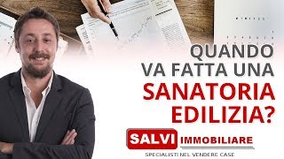 Quando è possibile e necessario fare una SANATORIA EDILIZIA?