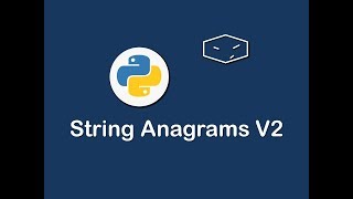 string anagrams v2 in python 😀