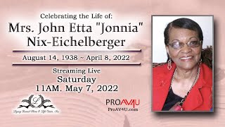 A Celebration Service honoring the Life of Mrs. John Etta "Jonnia" Nix-Eichelberger