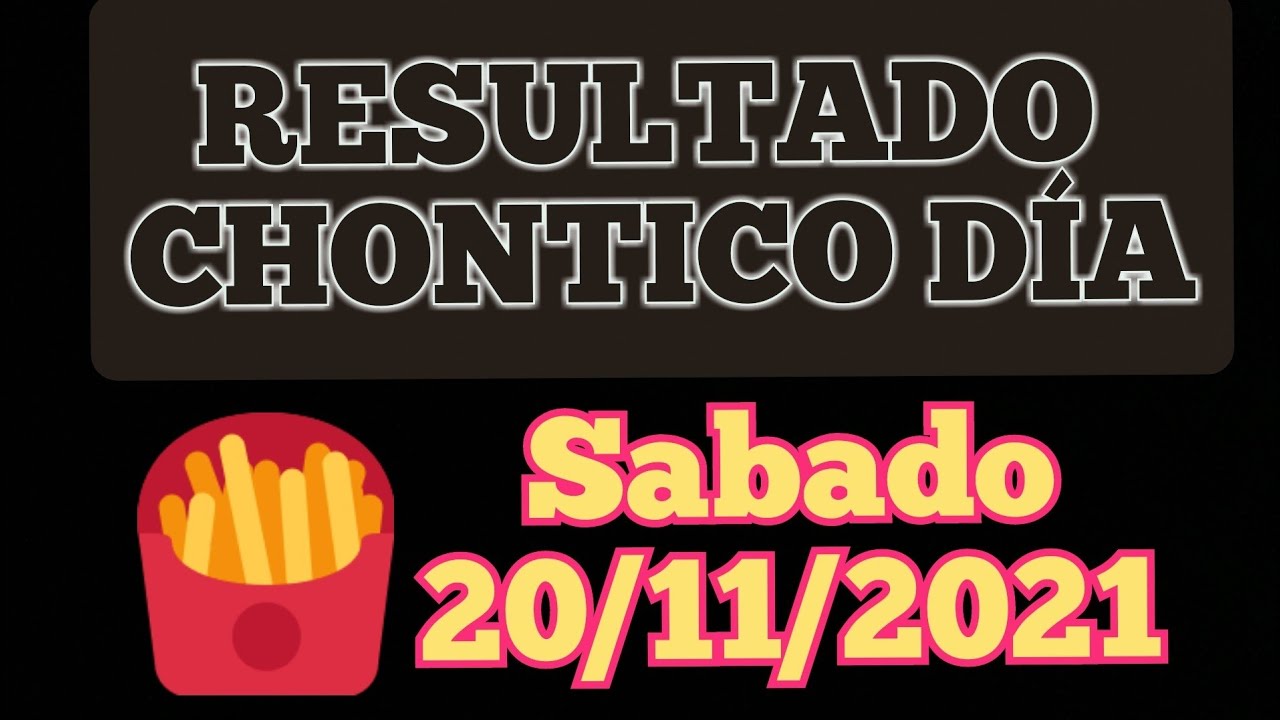 Resultado Chontico Día SABADO 20 De Noviembre De 2021 Sorteo Chonto ...