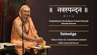 Navaspandana: Satsanga - when there is consistent contact with God and Guru