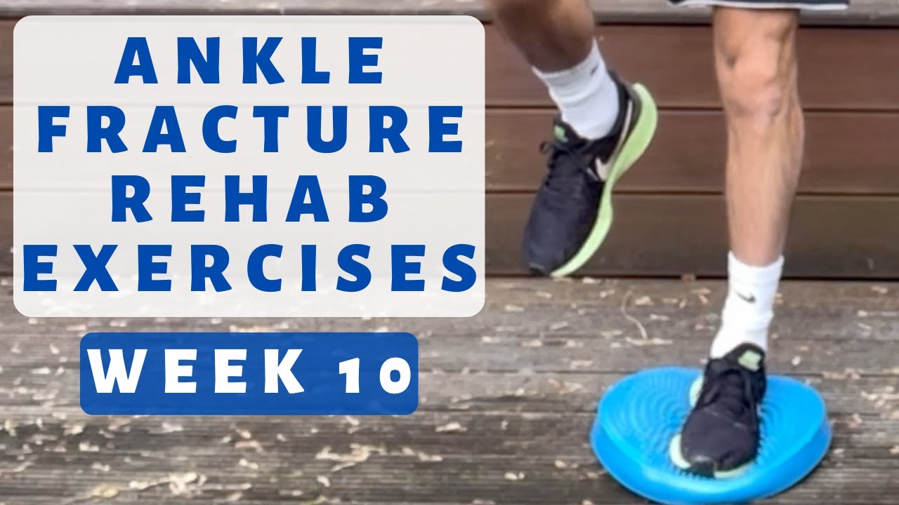 Routine Ankle Fracture Recovery Exercises Week 10 - YouTube