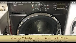 Maytag Whirlpool Washer Not Draining Fix, Unclog Drain Pump and Other Front Loader Maintenance