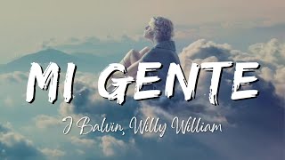 J Balvin, Willy William - Mi Gente (Lyrics/Letra)