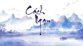 Cách Ngạn - Diêu Lục Nhất [Vietnamese ver by Lacie]