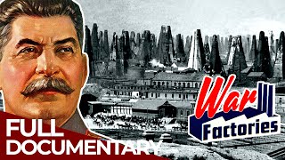War Factories | Season 2, Episode 1: Black Gold - The War for Soviet Oil | Free Documentary History