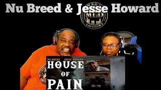 Nu Breed & Jesse Howard   House of Pain Reaction