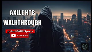 Axlle Hack The Box Walkthrough - HOW I HACKED INTO A Cyber Security Training Platform