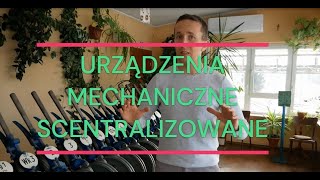 URZĄDZENIA MECHANICZNE SCENTRALIZOWANE