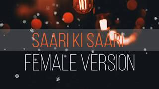 Saari Ki Saari 2.0 Female Version| Lyrics | Darshan Raval