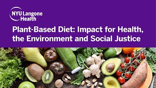 Plant-Based Diet: Impact for Health, the Environment and Social Justice