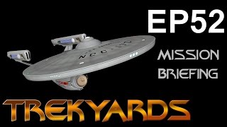 Trekyards EP52 - Phase 2 Constitution Class