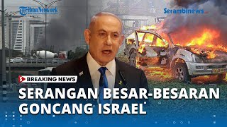 Serangan Besar besaran Goncang Israel, 340 Rudal Mendarat ke Jantung Tel Aviv