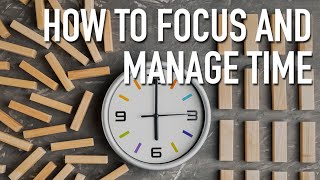 Meaningful Mondays - How to Focus and Manage Time