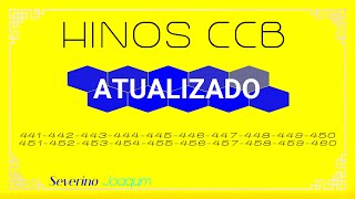 Hinos CCB ATUALIZADOS 441-442-443-444-445-446-447-48-449-450-451-452-453-454-455-456-457-458-459-460