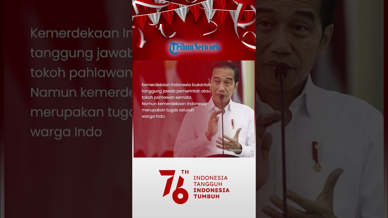 Quotes Dari Presiden Joko Widodo Untuk Memperingati Hari Kemerdekaan 17 ...