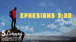 THE GOD OF MORE : Limang Minuto EPHESIANS 3:20