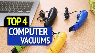 TOP 4: Best Computer Vacuums 2019