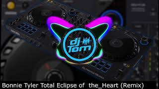 Bonnie Tyler - Total Eclipse of  the Heart - Remix