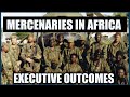 A complex History of Executive Outcomes,a South African mercenary organisation.#mercenaries