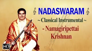 Nadaswaram - Namagiripettai Krishnan - Classical Instrumental - Jukebox