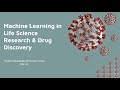 Machine Learning in Life Science Research & Drug Discovery