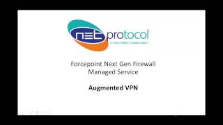 Forcepoint Next Gen Firewall - Augmented VPN